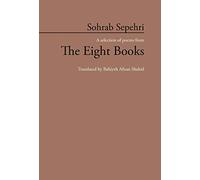 Sohrab Sepehri: A Selection of Poems from the Eight Books