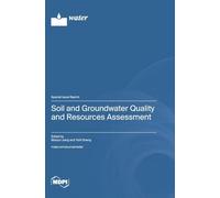 Soil and Groundwater Quality and Resources Assessment