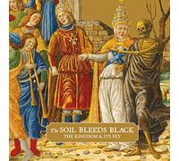 Soil Bleeds Black - Kingdom & Its Fey -Ltd-