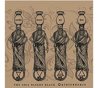 Soil Bleeds Black - Quintessence