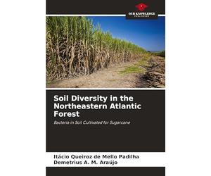 Soil Diversity in the Northeastern Atlantic Forest: Bacteria in Soil Cultivated for Sugarcane