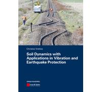 Soil Dynamics with Applications in Vibration and Earthquake Protection