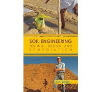 Soil Engineering: Testing, Design and Remediation