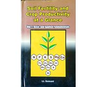 Soil Fertility and Crop Productivity at a Glance VOL. 1(Basic & Applied Fundamentals)