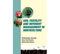 Soil Fertility and Nutrient Management in Horticulture