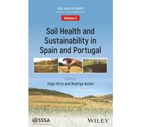 Soil Health and Sustainability in Spain and Portugal: Case Studies and General Perspective (ASA, CSSA, and SSSA Books)