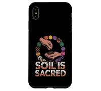 Soil Is Sacred Sustainable Organic Gardener Homesteading Case for iPhone XS Max