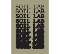 Soil Lab: A Built Experiment