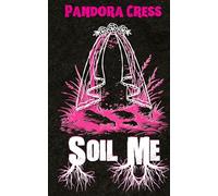 Soil Me: An Erotic Horror Story
