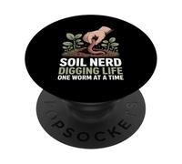 Soil Nerd Digging Life One Worm at a Time Horticulture PopSockets Adhesive PopGrip
