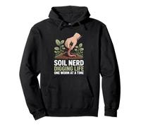Soil Nerd Digging Life One Worm at a Time Horticulture Pullover Hoodie