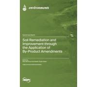 Soil Remediation and Improvement through the Application of By-Product Amendments