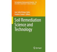 Soil Remediation Science and Technology (The Handbook of Environmental Chemistry, 130)