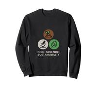 Soil, Science, Sustainability Agricultural Science Sweatshirt
