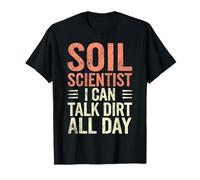 Soil Scientist Talk Dirt All Day Soil Layers Soil Science T-Shirt