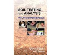 Soil Testing and Analysis: Plant,Water and Pesticides Residues