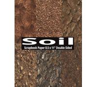Soil Texture Scrapbook Paper: 20 Double Sided Dirt Soil Pattern Sheets for Scrapbooking, Decorative Scrapbooking Craft Pages for Gift Wrapping, and Card Making, Journaling, Mixed Media