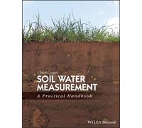 Soil Water Measurement : A Practical Handbook
