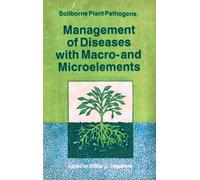 Soilborne Plant Pathogens Management of Diseases with Macro and Microelements