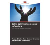 Soins spirituels en soins infirmiers: Contribution à l'éducation universitaire