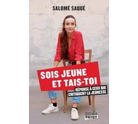 Sois jeune et tais-toi