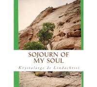 SOJOURN OF MY SOUL: A SOLO VISION QUEST