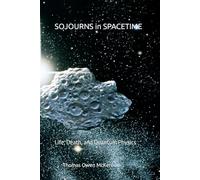 SOJOURNS in SPACETIME: Life, Death, and Quantum Physics