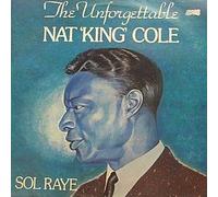 Sol Raye - Sol Raye / The Unforgettable Nat "King" Cole