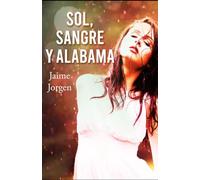 Sol, Sangre y Alabama (Serie de suspense ambientada en los estados del sur de EE. UU.)