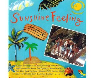 Sol Sole Summer Mood Soleil (CD Compilation, 18 Tracks, Various Artists) Groove Connection - Sippin On Bacardi Rum / Curiosity Killed The Cat - Gimme The Sunshine / Katrina & The Waves - Walking On Sunshine / T. C. Circus - I Go To Rio / Papa Winnie - Rootsie & Boopsie You Are My Sunshine etc..