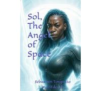 Sol, The Angel of Space