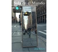 Sola en el Mundo: Un relato del Mundo Espejo