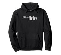 Sola Fide Faith Alone T-Shirt Pullover Hoodie
