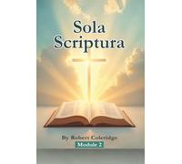 Sola Scriptura: Topical Bible Study Series: 2 (Module)