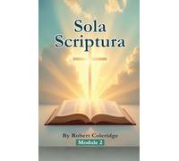 Sola Scriptura: Topical Bible Study Series: 2 (Module)