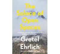 SOLACE OF OPEN SPACES by Gretel Ehrlich Paperback Self Help Business