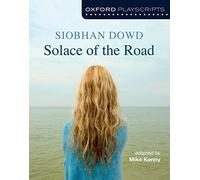 Oxford Playscripts: Solace of the Road: (Oxford playscripts)