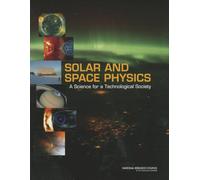 Solar and Space Physics: A Science for a Technological Society
