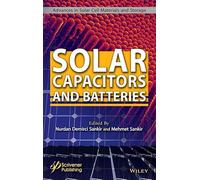 Solar Capacitors and Batteries (Advances in Solar Cell Materials and Storage)