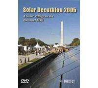 Solar Decathlon 2005 (DVD)- A Solar Village on the National Mall