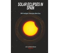 SOLAR ECLIPSES IN SPAIN ZWO Intelligent Telescopes MADE EASY (Ciencias de la Serie)