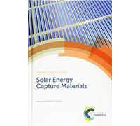 Solar Energy Capture Materials: Volume 3 (Inorganic Materials Series)