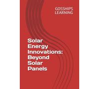 Solar Energy Innovations: Beyond Solar Panels