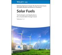 Solar Fuels, 2 Volume Set: Technologies and Applications for a Sustainable Energy Future