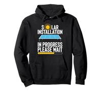 Solar Installation In Progress Please Wait Installer Pullover Hoodie