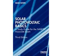 Solar Photovoltaic Basics : A Study Guide for the NABCEP Associate Exam
