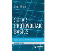 Solar Photovoltaic Basics : A Study Guide for the NABCEP Associate Exam