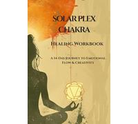 Solar Plexus Chakra(Manipura)Healing Workbook: A 14-Day Guide for Safety, Stability & Financial Confidence