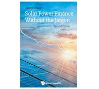 Solar Power Finance Without The Jargon (second Edition)