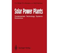 Solar Power Plants: Fundamentals, Technology, Systems, Economics